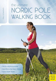Title: The Ultimate Nordic Pole Walking Book, Author: Dr. Klaus Schwanbeck