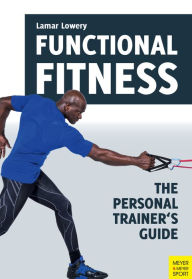 Title: Functional Fitness: The Personal Trainer's Guide, Author: Lamar Lowery
