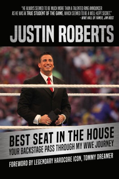 Best Seat In The House: Your Backstage Pass Through My WWE Journey