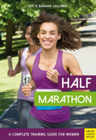 Title: Half Marathon: A Complete Training Guide for Women, Author: Jeff Galloway