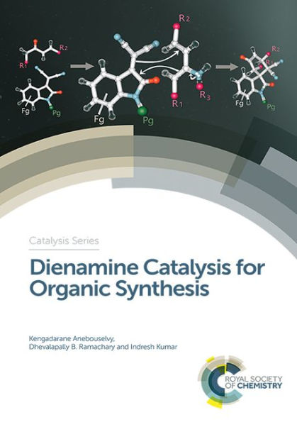 Dienamine Catalysis for Organic Synthesis / Edition 1