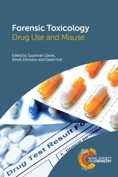 Forensic Toxicology: Drug Use and Misuse / Edition 1