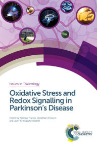 Title: Oxidative Stress and Redox Signalling in Parkinson's Disease / Edition 1, Author: Rodrigo Franco