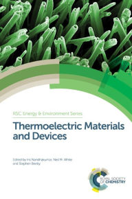 Title: Thermoelectric Materials and Devices / Edition 1, Author: Iris Nandhakumar