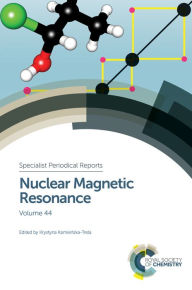 Title: Nuclear Magnetic Resonance: Volume 44, Author: Krystyna Kamienska-Trela