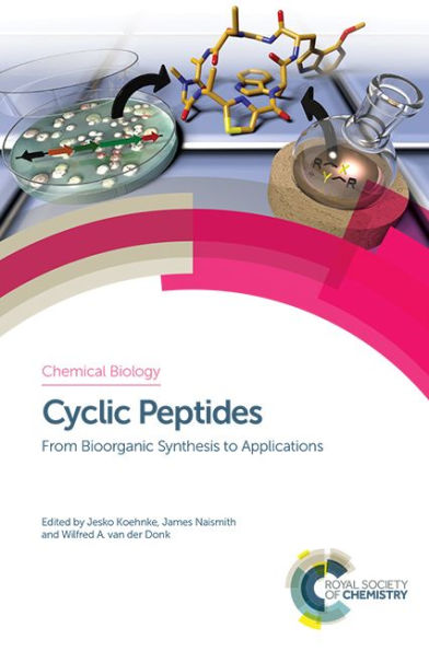 Cyclic Peptides: From Bioorganic Synthesis to Applications / Edition 1