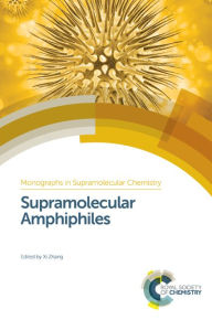 Title: Supramolecular Amphiphiles / Edition 1, Author: Xi Zhang