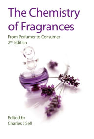 Title: Chemistry of Fragrances: From Perfumer to Consumer, Author: David H Pybus