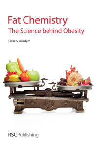 Title: Fat Chemistry: The Science behind Obesity, Author: Claire S Allardyce