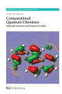 Computational Quantum Chemistry: Molecular Structure and Properties In Silico