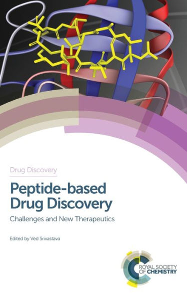 Peptide-based Drug Discovery: Challenges and New Therapeutics / Edition 1