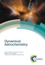 Dynamical Astrochemistry / Edition 1