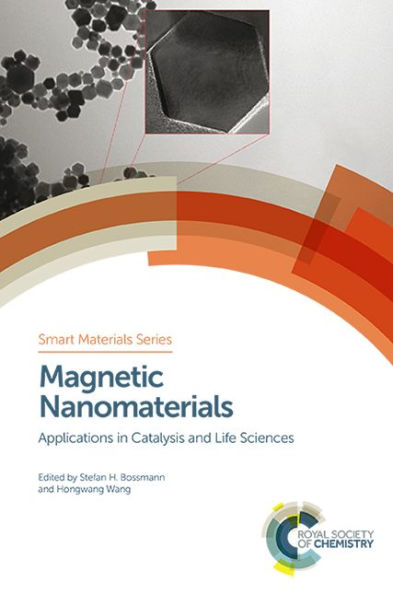 Magnetic Nanomaterials: Applications in Catalysis and Life Sciences / Edition 1