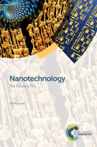 Title: Nanotechnology: The Future is Tiny, Author: Michael Berger