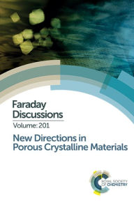 Title: New Directions in Porous Crystalline Materials: Faraday Discussion 201 / Edition 1, Author: Royal Society of Chemistry