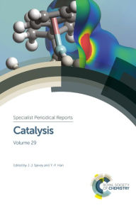 Title: Catalysis: Volume 29 / Edition 1, Author: James Spivey