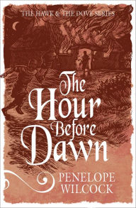 Title: The Hour Before Dawn, Author: Penelope Wilcock