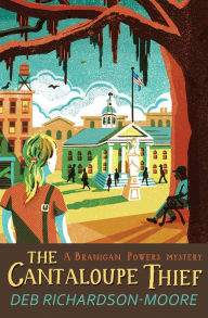 Title: The Cantaloupe Thief, Author: Deb Richardson-Moore