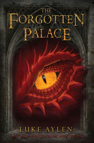 Title: The Forgotten Palace: An adventure in Presadia, Author: Luke Aylen