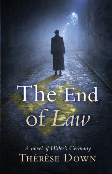 The End of Law: A novel Hitler's Germany
