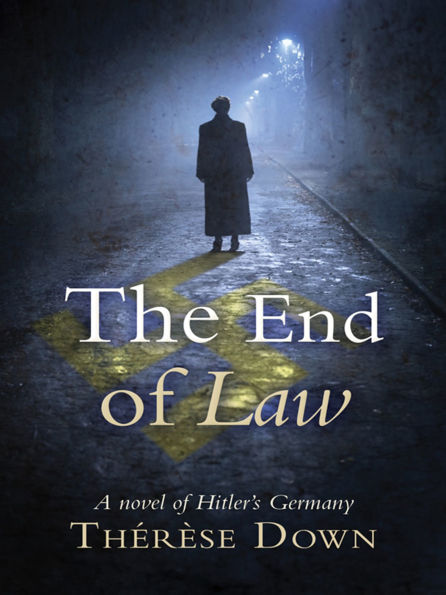 The End of Law: A novel Hitler's Germany