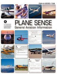 Title: Plane Sense, General Aviation Information, 2008 ( FAA-H-8083-19a), Author: Federal Aviation Administration