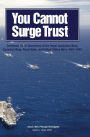 You Cannot Surge Trust: Combined Naval Operations of the Royal Australian Navy, Canadian Navy, Royal Navy, and United States Navy, 1991-2003