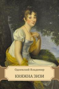 Title: Knjazhna Zizi: Russian Language, Author: Vladimir Odoevskij