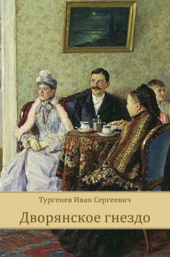 Title: Dvorjanskoe gnezdo, Author: Ivan Turgenev