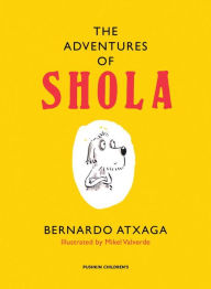 Title: The Adventures of Shola, Author: Bernardo Atxaga