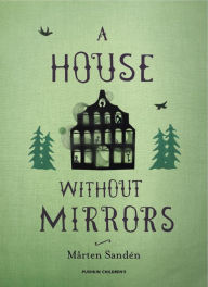 Title: A House Without Mirrors, Author: Marten Sanden