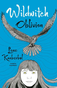 Title: Wildwitch: Oblivion: Wildwitch: Volume Two, Author: Lene Kaaberbøl