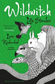 Title: Life Stealer (Wildwitch Series #3), Author: Lene Kaaberbøl