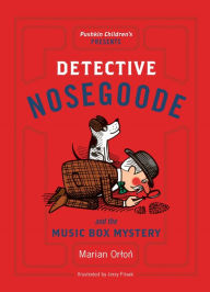 Title: Detective Nosegoode and the Music Box Mystery, Author: Marian Orton