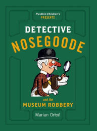 Title: Detective Nosegoode and the Museum Robbery, Author: Khan Music Ensemble