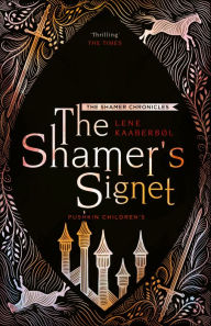 Title: The Shamer's Signet (Shamer Chronicles Series #2), Author: Lene Kaaberbøl