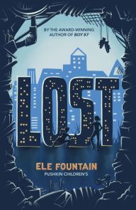 Title: Lost: The powerful story of two siblings trying to survive extreme poverty, Author: Ele Fountain