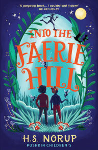 Ebook ebook downloads Into the Faerie Hill (English Edition) 9781782693871 by H.S. Norup