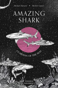 Title: Amazing Shark: Guardian of the Seas, Author: Michael Stavaric