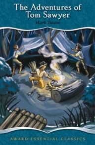 The Adventures of Tom Sawyer: An Award Essential Classic