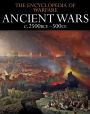 Ancient Wars c.2500BCE-500CE: Encyclopedia of Warfare 1