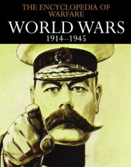 Title: World Wars 1914-1945: Encyclopedia of Warfare 6, Author: Dennis Showalter