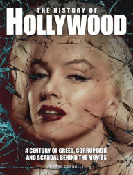 Title: Dark History of Hollywood : A century of greed, corruption and scandal behind the movies, Author: Kieron Connolly