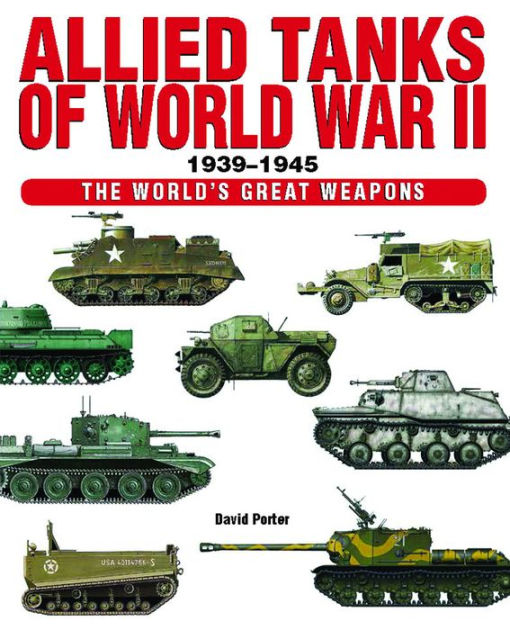 Allied Tanks of World War II 1939-1945 by David Porter, Hardcover ...