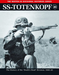 Title: SS: Totenkopf: The History of the 