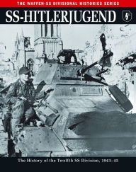 Title: SS-Hitlerjugend: The History of the Twelfth SS Division, 1943-45, Author: Rupert Butler