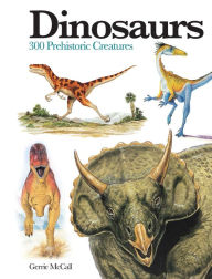 Title: Dinosaurs: 300 Prehistoric Creatures, Author: Gerrie McCall