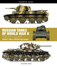 Title: Russian Tanks of World War II: 1939-1945, Author: Stephen Hart