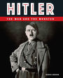 Hitler: The Man and the Monster