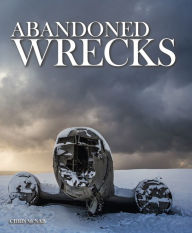 Title: Abandoned Wrecks, Author: Chris McNab